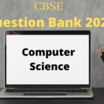 CBSE Computer Science Question bank 2021 class 12